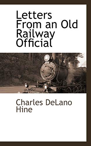 9781103729883: Letters From an Old Railway Official