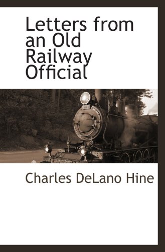 9781103729906: Letters from an Old Railway Official