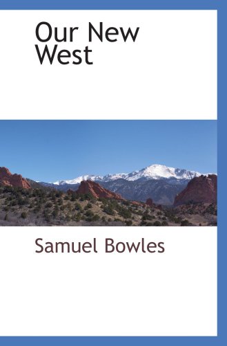 Our New West (9781103730254) by Bowles, Samuel