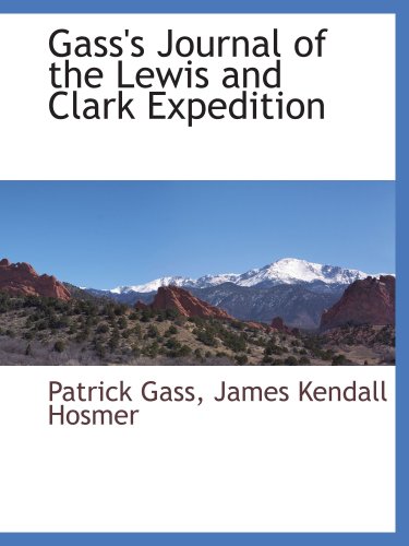 Beispielbild fr Gass's Journal of the Lewis and Clark Expedition zum Verkauf von Revaluation Books