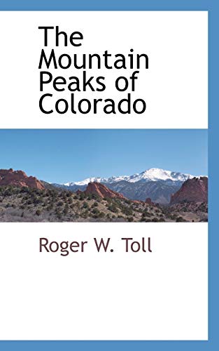 Stock image for The Mountain Peaks of Colorado for sale by PBShop.store US