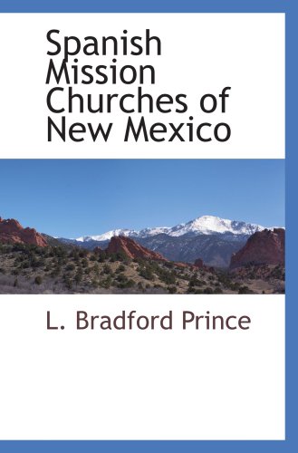 Imagen de archivo de Spanish Mission Churches of New Mexico a la venta por Revaluation Books