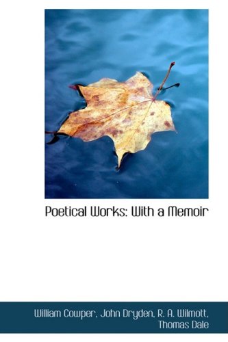 Poetical Works: With a Memoir (9781103735532) by Cowper, William