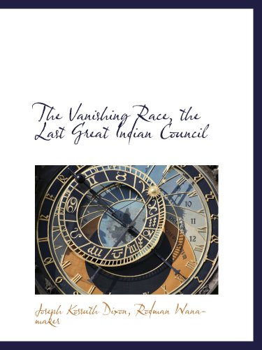 Beispielbild fr The Vanishing Race, the Last Great Indian Council zum Verkauf von Revaluation Books