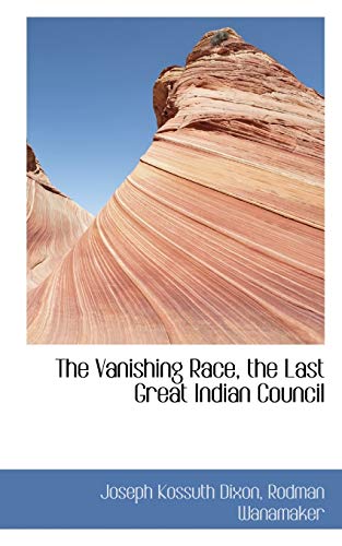 Beispielbild fr The Vanishing Race, the Last Great Indian Council zum Verkauf von Phatpocket Limited
