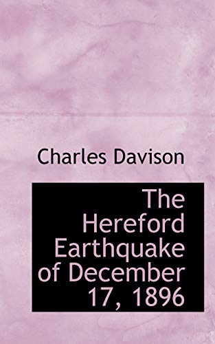 The Hereford Earthquake of December 17, 1896 - Charles Davison