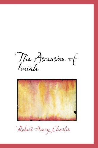 The Ascension of Isaiah (9781103740420) by Charles, Robert Henry