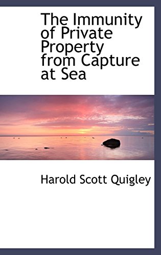 9781103740628: The Immunity of Private Property from Capture at Sea