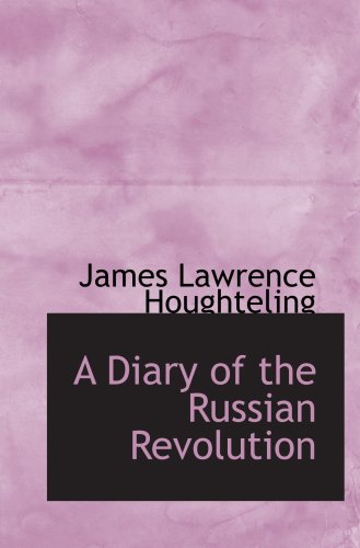 9781103742158: A Diary of the Russian Revolution