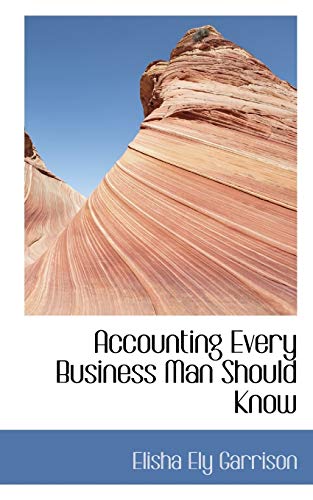 9781103744930: Accounting Every Business Man Should Know
