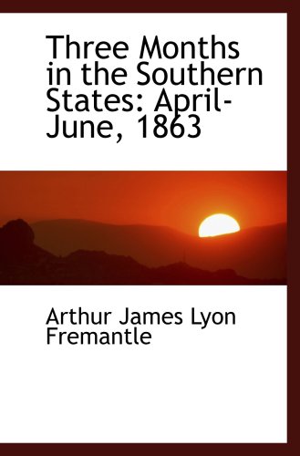 Beispielbild fr Three Months in the Southern States: April-June, 1863 zum Verkauf von Revaluation Books