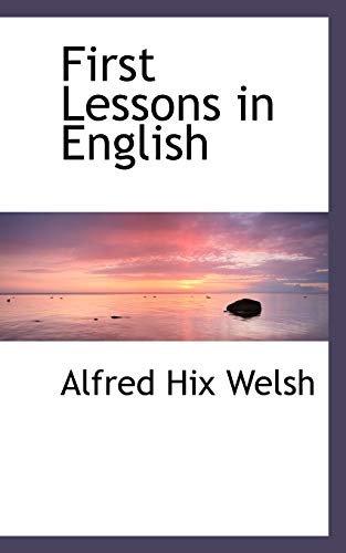 9781103746873: First Lessons in English