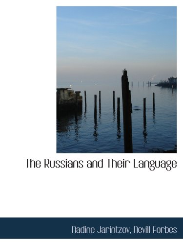 The Russians and Their Language (9781103748501) by Jarintzov, Nadine