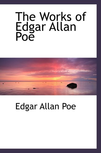 The Works of Edgar Allan Poe (9781103750177) by Poe, Edgar Allan