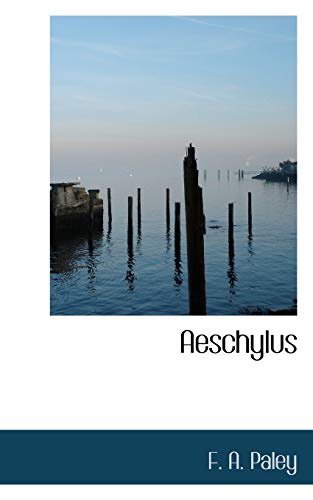 Aeschylus (9781103753147) by Paley, F. A.