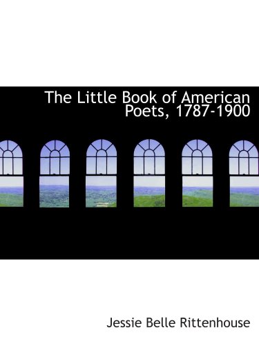 9781103757770: The Little Book of American Poets, 1787-1900