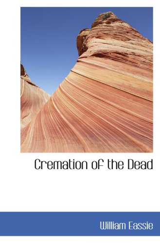 Cremation of the Dead - William Eassie