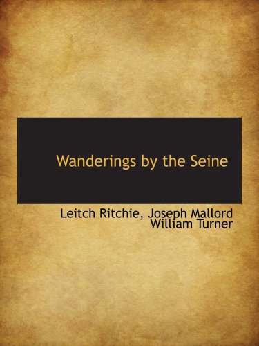 Wanderings by the Seine (9781103762224) by Ritchie, Leitch