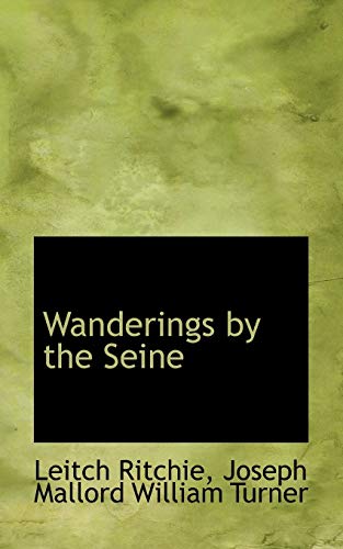 Wanderings by the Seine (9781103762262) by Ritchie, Leitch