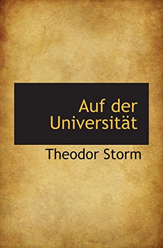 Auf der UniversitÃ¤t (9781103771424) by Storm, Theodor