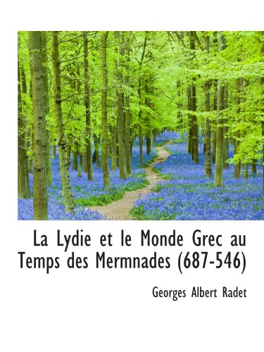 Stock image for La Lydie et le Monde Grec au Temps des Mermnades (687-546) for sale by Revaluation Books