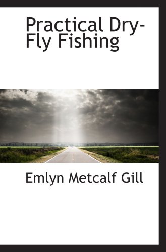 Stock image for Practical Dry-Fly Fishing for sale by Revaluation Books