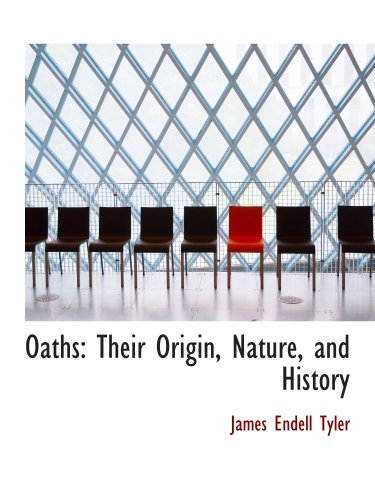 Stock image for Oaths: Their Origin, Nature, and History for sale by Revaluation Books