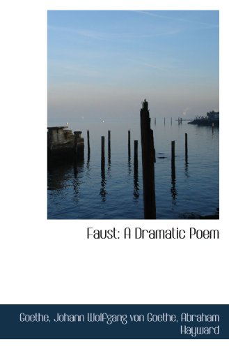Faust: A Dramatic Poem (9781103789177) by Goethe, .