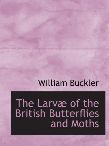 Stock image for The Larv of the British Butterflies and Moths for sale by Revaluation Books