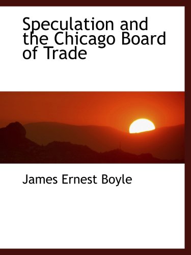 Stock image for Speculation and the Chicago Board of Trade for sale by Revaluation Books