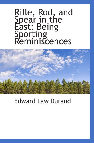 Stock image for Rifle, Rod, and Spear in the East: Being Sporting Reminiscences for sale by Revaluation Books