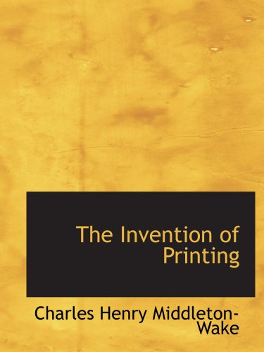Beispielbild fr The Invention of Printing zum Verkauf von Revaluation Books