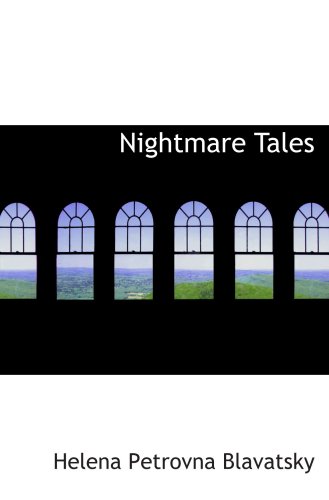 Nightmare Tales (9781103795123) by Blavatsky, Helena Petrovna