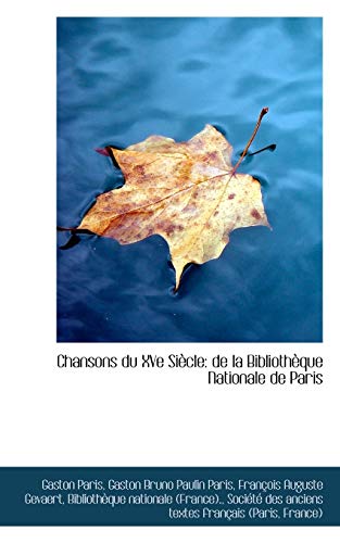 Imagen de archivo de Chansons du XVe Sicle: de la Bibliothque Nationale de Paris (French Edition) a la venta por Dunaway Books