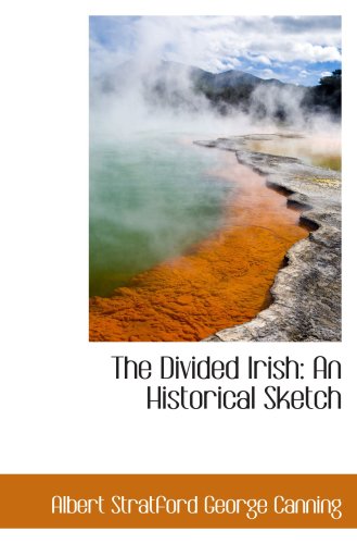 Stock image for The Divided Irish: An Historical Sketch for sale by Revaluation Books