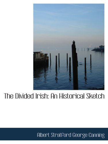 Stock image for The Divided Irish: An Historical Sketch for sale by Revaluation Books