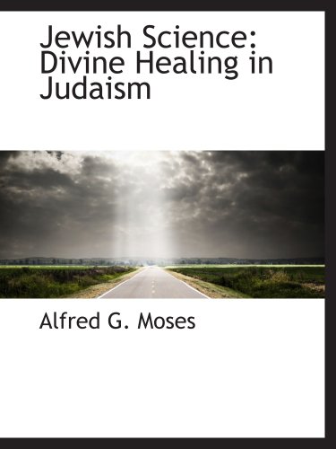Stock image for Jewish Science: Divine Healing in Judaism for sale by Revaluation Books