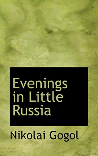 Evenings in Little Russia (9781103809615) by Gogol, Nikolai Vasilevich