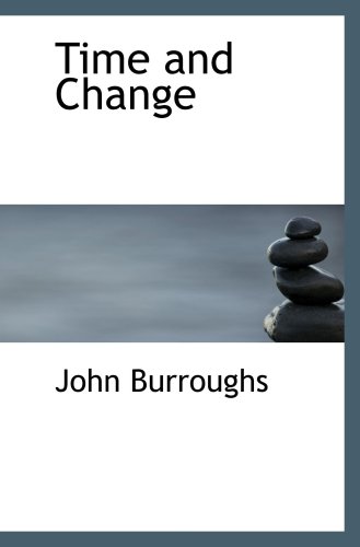 Time and Change (9781103812547) by Burroughs, John