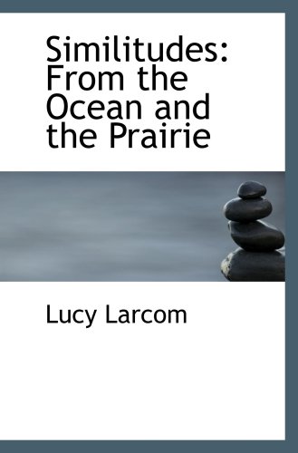 9781103831432: Similitudes: From the Ocean and the Prairie
