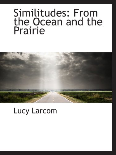 Stock image for Similitudes: From the Ocean and the Prairie for sale by Revaluation Books