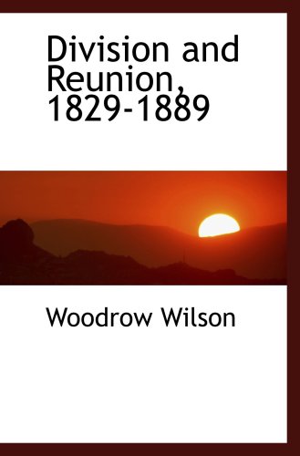 9781103841684: Division and Reunion, 1829-1889