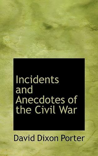 Stock image for Incidents and Anecdotes of the Civil War for sale by ALLBOOKS1