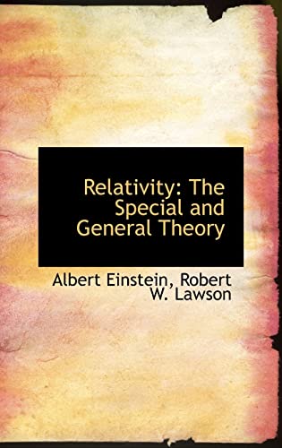 Relativity : The Special and General Theory - Einstein, Albert