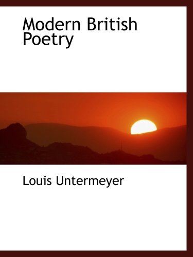 Modern British Poetry (9781103845811) by Untermeyer, Louis