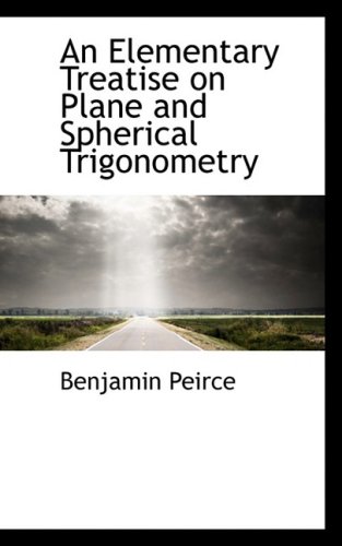 9781103853298: An Elementary Treatise on Plane and Spherical Trigonometry