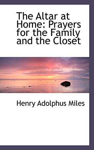 The Altar at Home: Prayers for the Family and the Closet