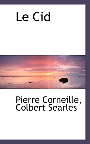 Le Cid (French Edition) (9781103857784) by Corneille, Pierre