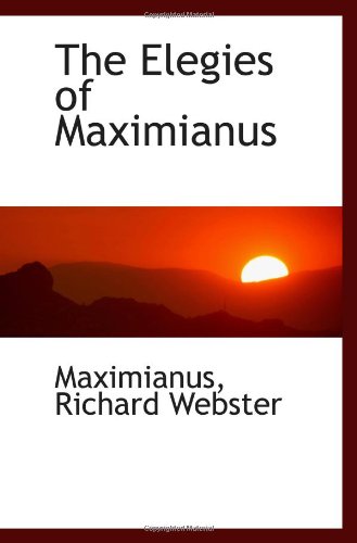 9781103857821: The Elegies of Maximianus