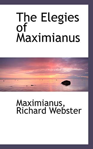 9781103857906: The Elegies of Maximianus